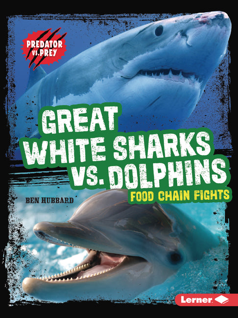 Great White Sharks vs. Dolphins: Food Chain Fights - Ingram