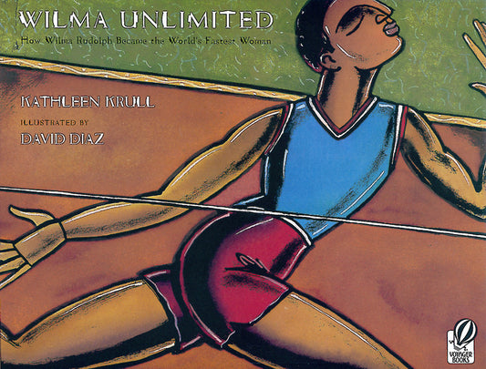 Wilma Unlimited: How Wilma Rudolph Became the World's Fastest Woman - Ingram