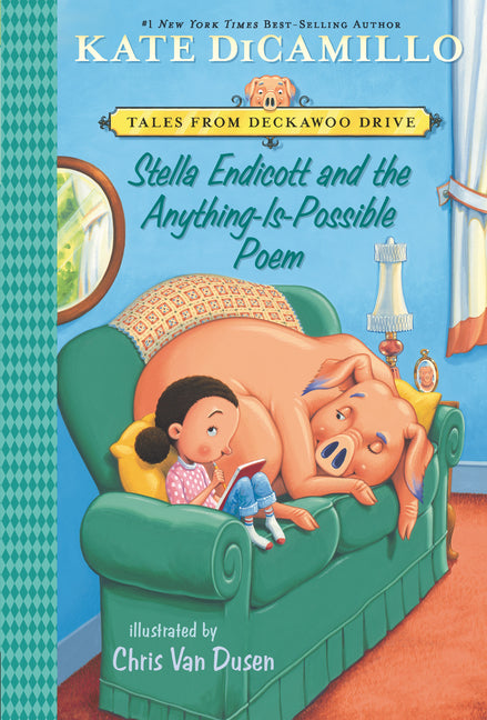 Stella Endicott and the Anything-Is-Possible Poem: Tales from Mercy Watson's Deckawoo Drive, Volume Five - Ingram