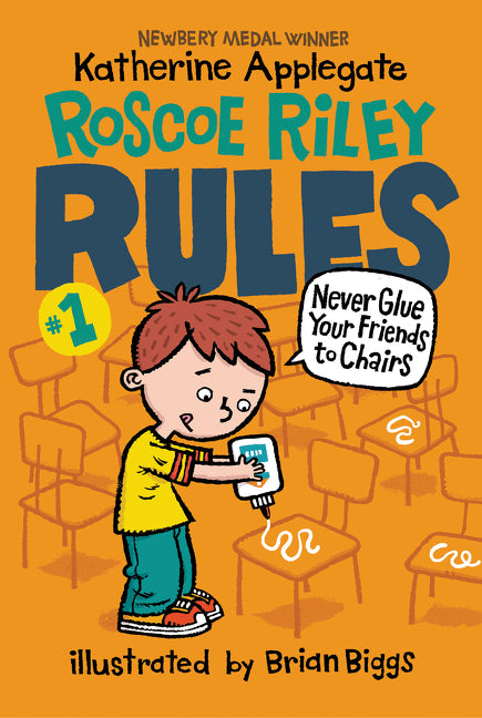 Roscoe Riley Rules #1: Never Glue Your Friends to Chairs - Ingram