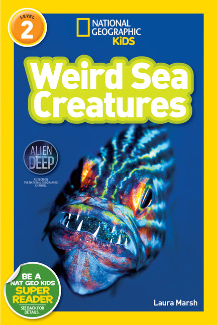 Weird Sea Creatures (National Geographic Kids Readers, Level 2) - Ingram