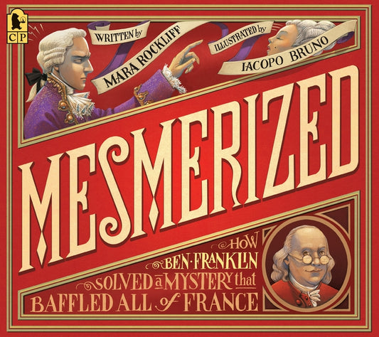 Mesmerized: How Ben Franklin Solved a Mystery That Baffled All of France - Ingram