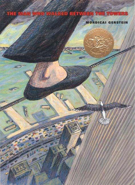 Man Who Walked Between the Towers: (Caldecott Medal Winner) - Ingram