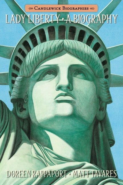 Lady Liberty: Candlewick Biographies - Ingram